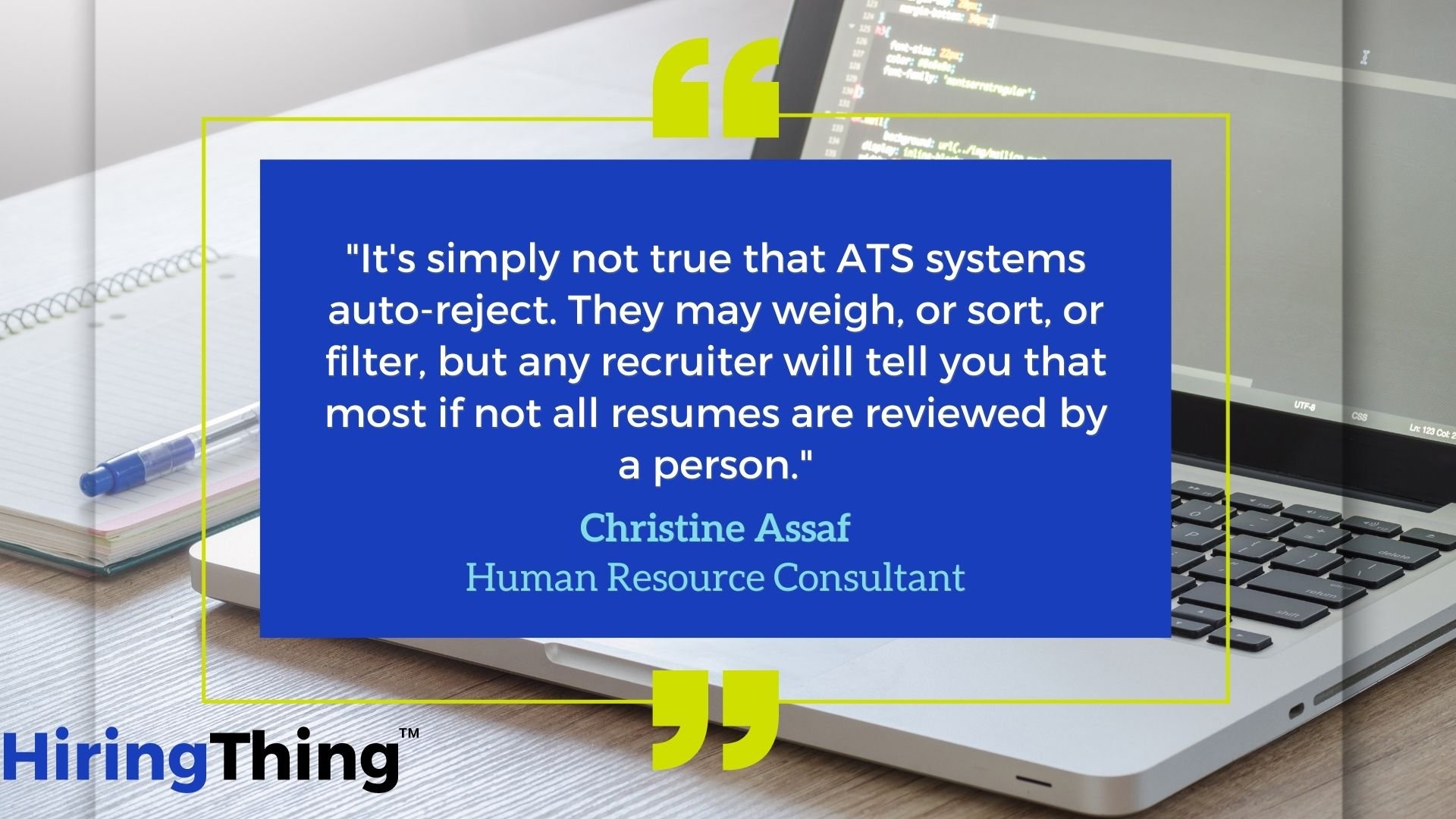 "It's simply not true that ATS systems auto-reject. They may weigh, or sort, or filter, but any recruiter will tell you that most if not all resumes are reviewed by a person."