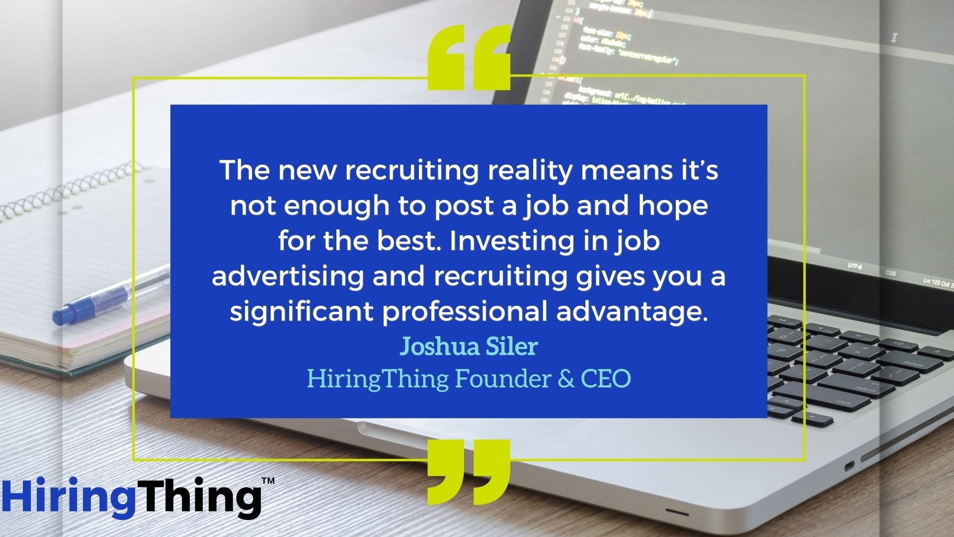 Quote about job advertising and recruiting.