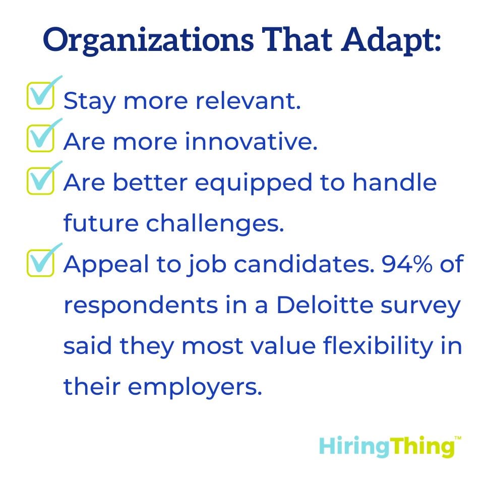 A checklist of benefits for flexible, adaptable organizations.