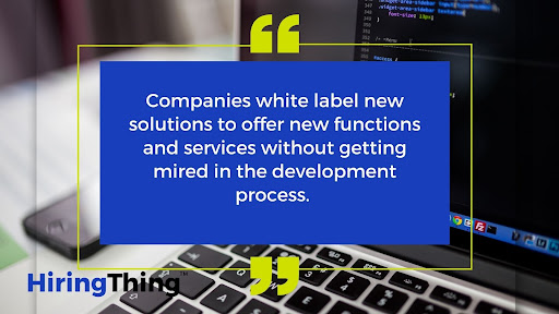 This image showcases a quote that says "Companies white label new solutions to offer new functions and services without getting mired in the development process."